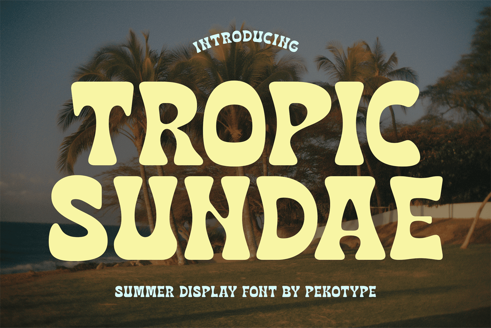 TROPIC SUNDAE FONT COVER