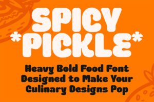 Spicy Pickle Font bold culinary design promotional showcase