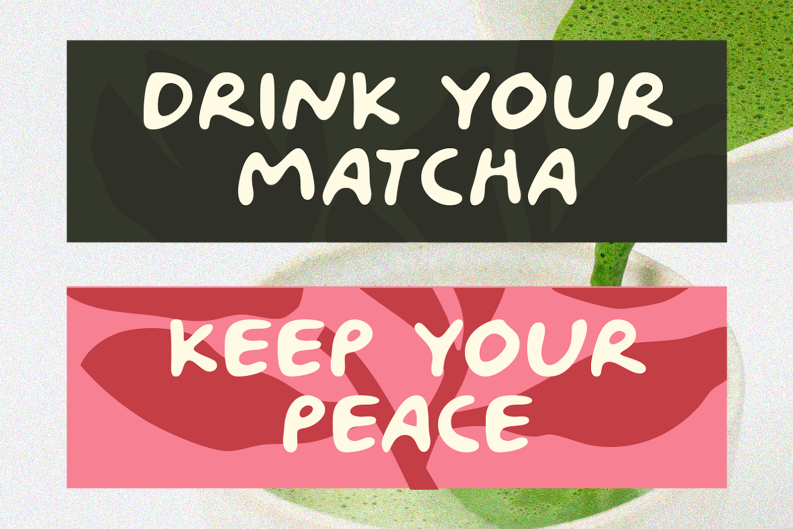 Wakupo Font Drink Your Matcha and Keep Your Peace typography